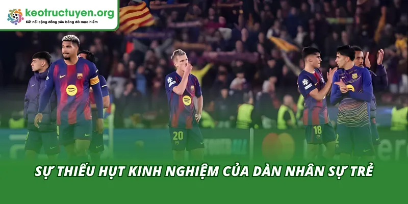 Barcelona vô đối về thẻ đỏ tại Cúp C1: Kỷ lục buồn và bài toán kỷ luật nan giải Sự thiếu hụt kinh nghiệm của dàn nhân sự Barcelona tại Cúp C1
